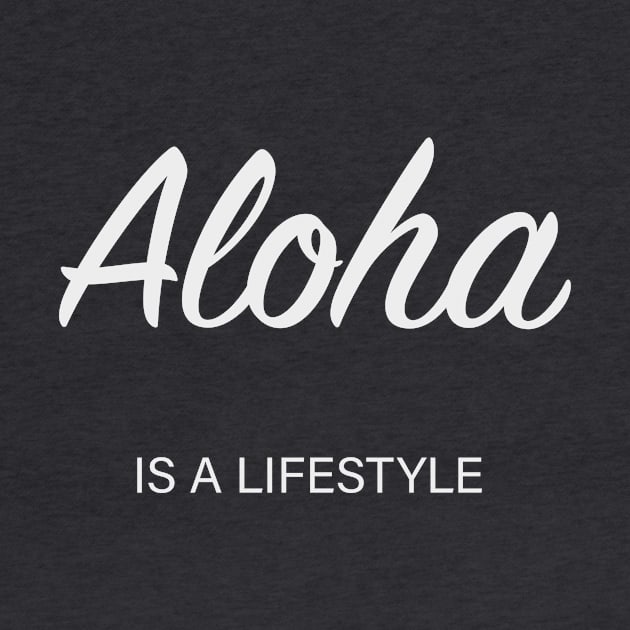 Aloha is a lifestyle (grey/white) by Aloha is a lifestyle